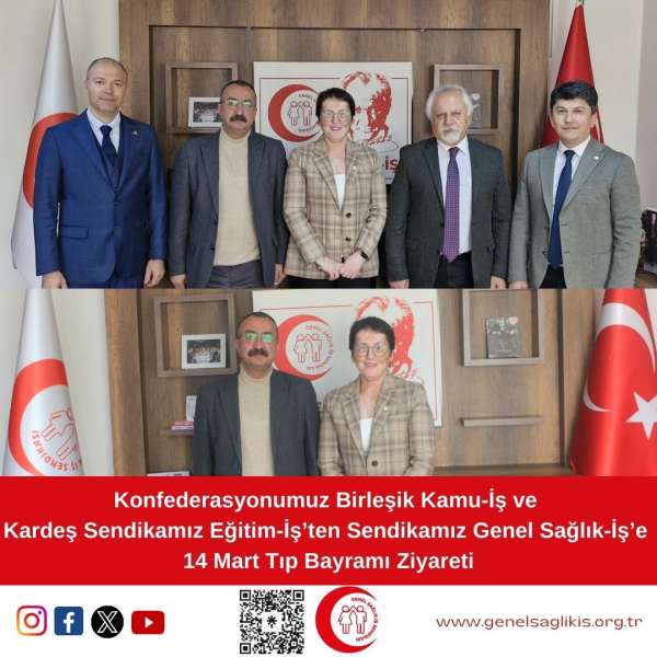 Konfederasyonumuz Birleşik Kamu-İş ve Kardeş Sendikamız Eğitim-İş’ten Sendikamız Genel Sağlık-İş’e 14 Mart Tıp Bayramı Ziyareti