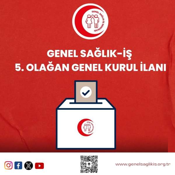 GENEL SAĞLIK-İŞ 5. OLAĞAN GENEL KURUL İLANI