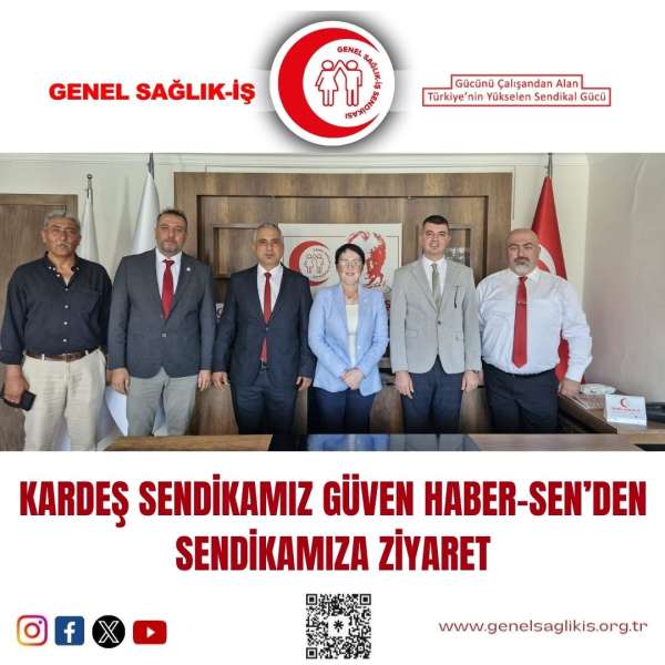 Kardeş Sendikamız Güven Haber-Sen'den Sendikamıza Ziyaret