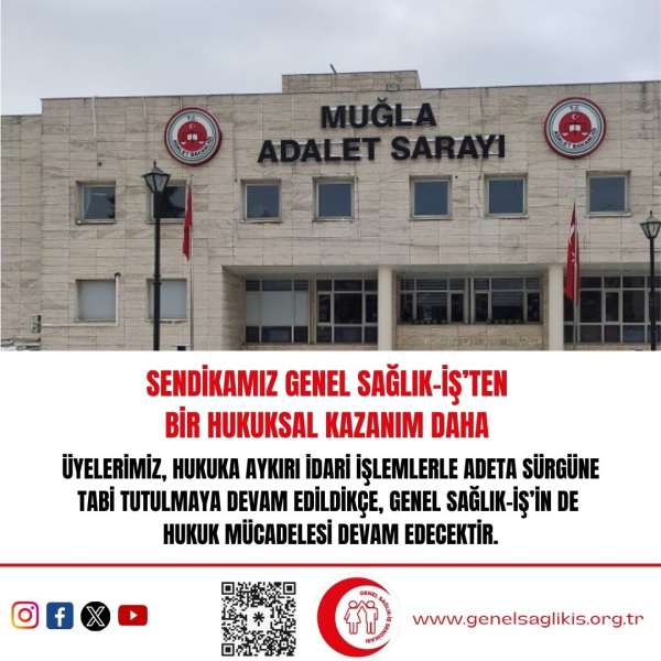 Üyelerimiz, hukuka aykırı idari işlemlerle adeta sürgüne tabi tutulmaya devam edildikçe, Genel Sağlık-İş’in de  hukuk mücadelesi devam edecektir.