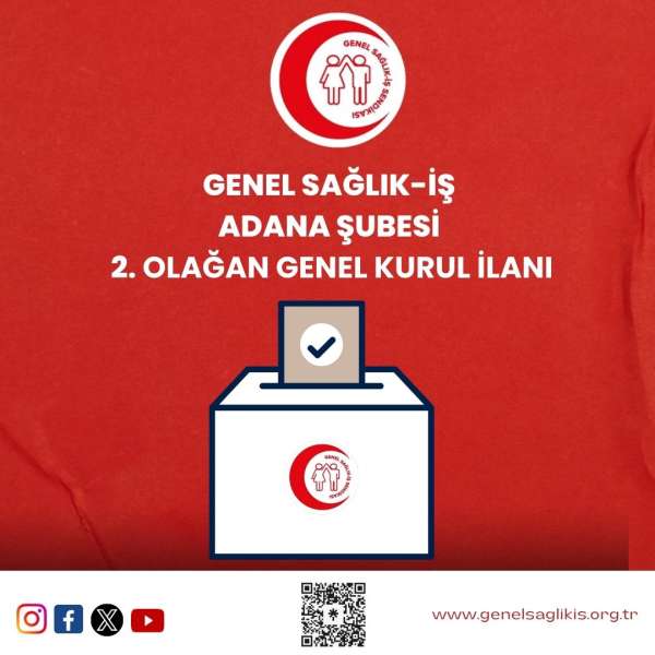 Genel Sağlık-İş Adana Şubesi 2. Olağan Genel Kurul İlanı