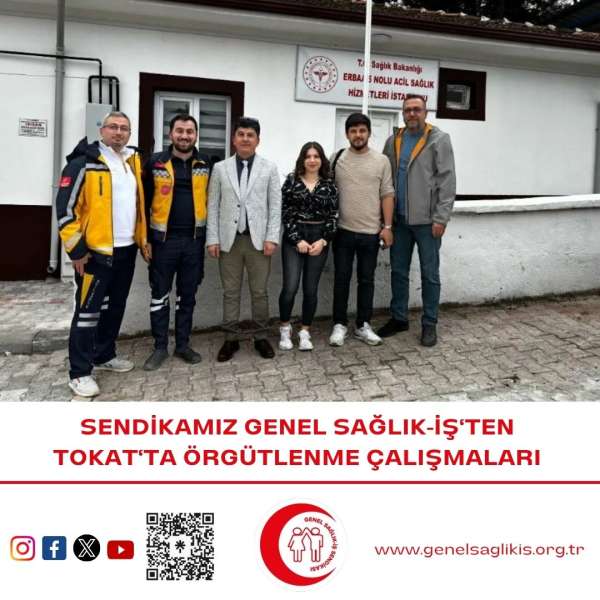 Sendikamız Genel Sağlık-İş’ten Tokat'ta Örgütlenme Çalışmaları