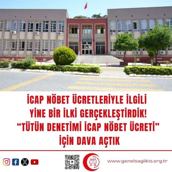 İCAP NÖBET ÜCRETLERİYLE İLGİLİ YİNE BİR İLKİ GERÇEKLEŞTİRDİK! “TÜTÜN DENETİMİ İCAP NÖBET ÜCRETİ” İÇİN DAVA AÇTIK