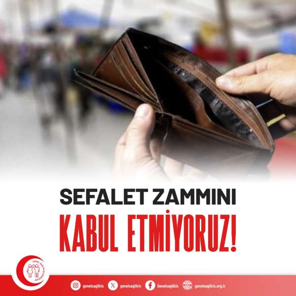 Sefalet Zammını Kabul Etmiyoruz!