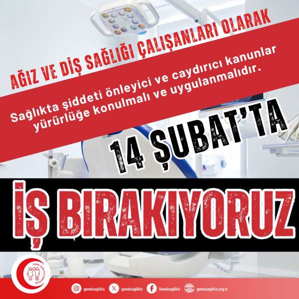 14 Şubat'ta İş Bırakıyoruz!