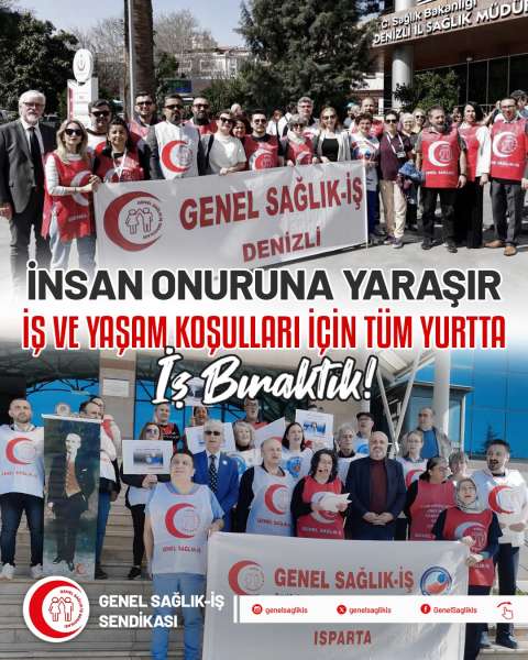 İnsan Onuruna Yaraşır İş ve Yaşam Koşulları İçin Tüm Yurtta İş Bıraktık!