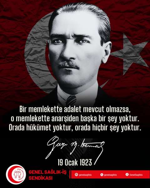 Bir memlekette adalet mevcut olmazsa, o memlekette anarşiden başka bir şey yoktur.