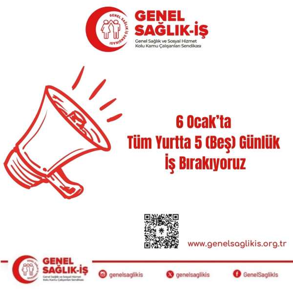 6 Ocak'ta Tüm Yurtta 5 (Beş) Günlük İş Bırakıyoruz!