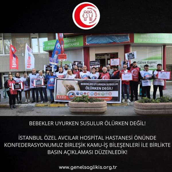 Bebekler Uyurken Susulur Ölürken Değil! İstanbul Özel Avcılar Hospital Hastanesi önü Basın Açıklaması