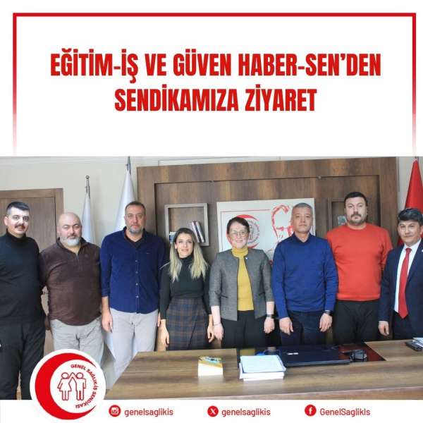 Eğitim-İş ve Güven Haber-Sen'den Sendikamıza Ziyaret