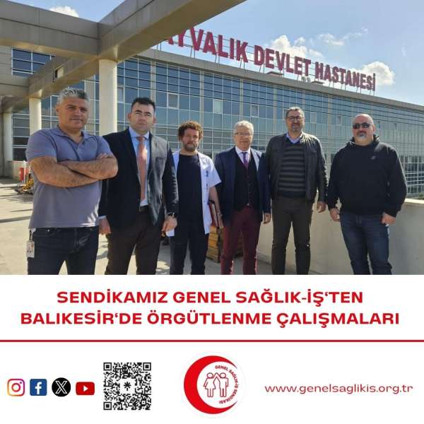 Sendikamız Genel Sağlık-İş'ten Balıkesir'de Örgütlenme Çalışmaları