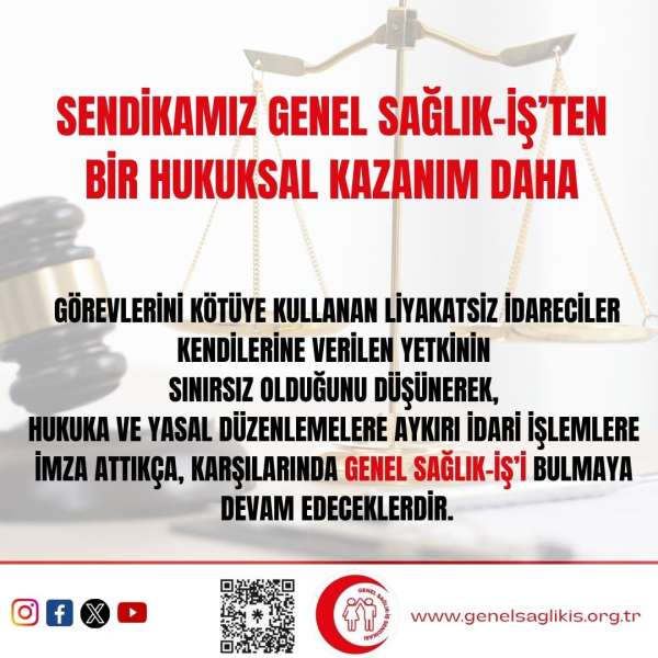 Görevlerini kötüye kullanan LİYAKATSİZ İDARECİLER kendilerine verilen yetkinin  sınırsız olduğunu düşünerek,  hukuka ve yasal düzenlemelere aykırı idari işlemlere  imza attıkça, karşılarında Genel Sağlık-İş’i bulmaya  devam edeceklerdir.