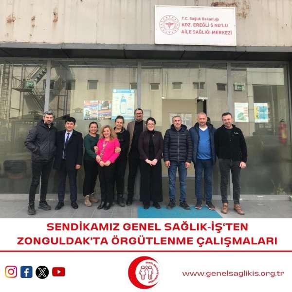 Sendikamız Genel Sağlık-İş'ten Zonguldak'ta Örgütlenme Çalışmaları